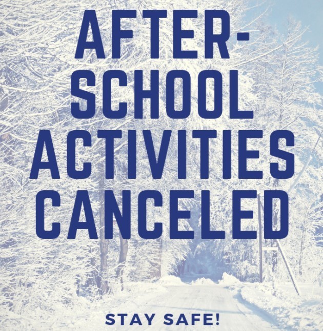  After School Activities are Cancelled​​