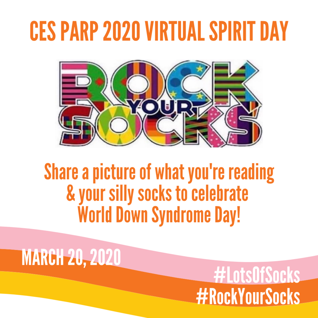 Rock Your Socks for a CES PARP 2020 Virtual Spirit Day to celebrate World Down Syndrome Day on Friday, March 20.!